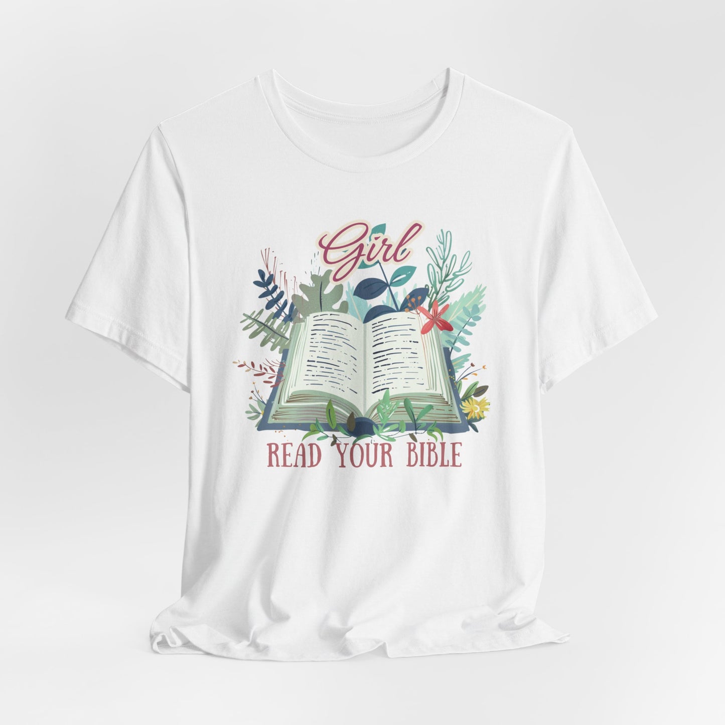 Girl Read Your Bible Unisex Jersey Short Sleeve Tee, Christian Merch, Jesus Loves You, Faith Based Shirt, Christian Apparel, Jesus Apparel