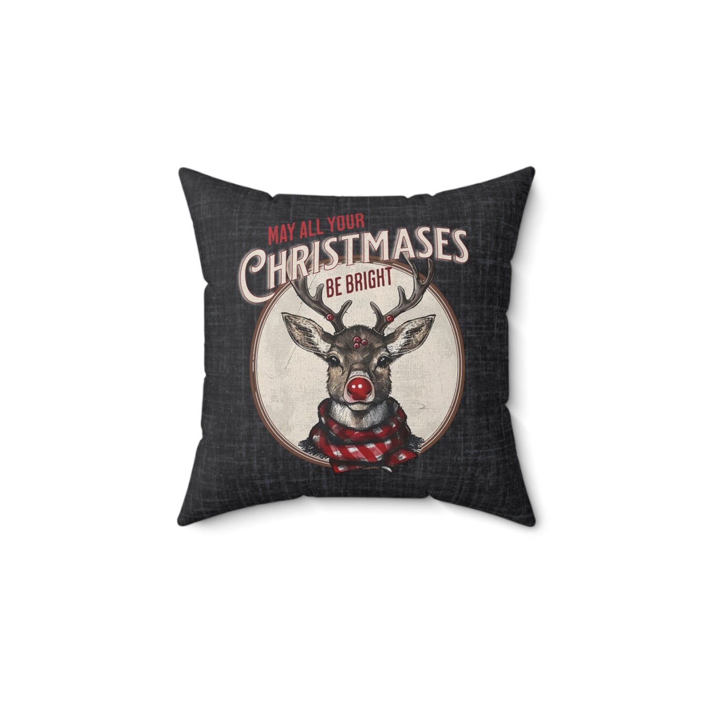 Reindeer Christmas Pillow, Spun Polyester Square, May all your Christmases Be Bright Throw Pillow, Christmas Home Décor Gifts, Secret Santa Gift