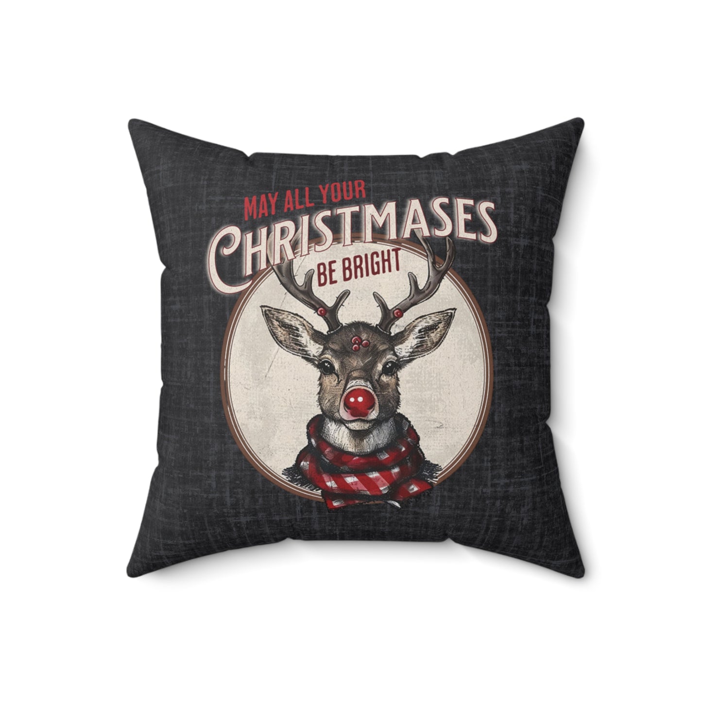 Reindeer Christmas Pillow, Spun Polyester Square, May all your Christmases Be Bright Throw Pillow, Christmas Home Décor Gifts, Secret Santa Gift