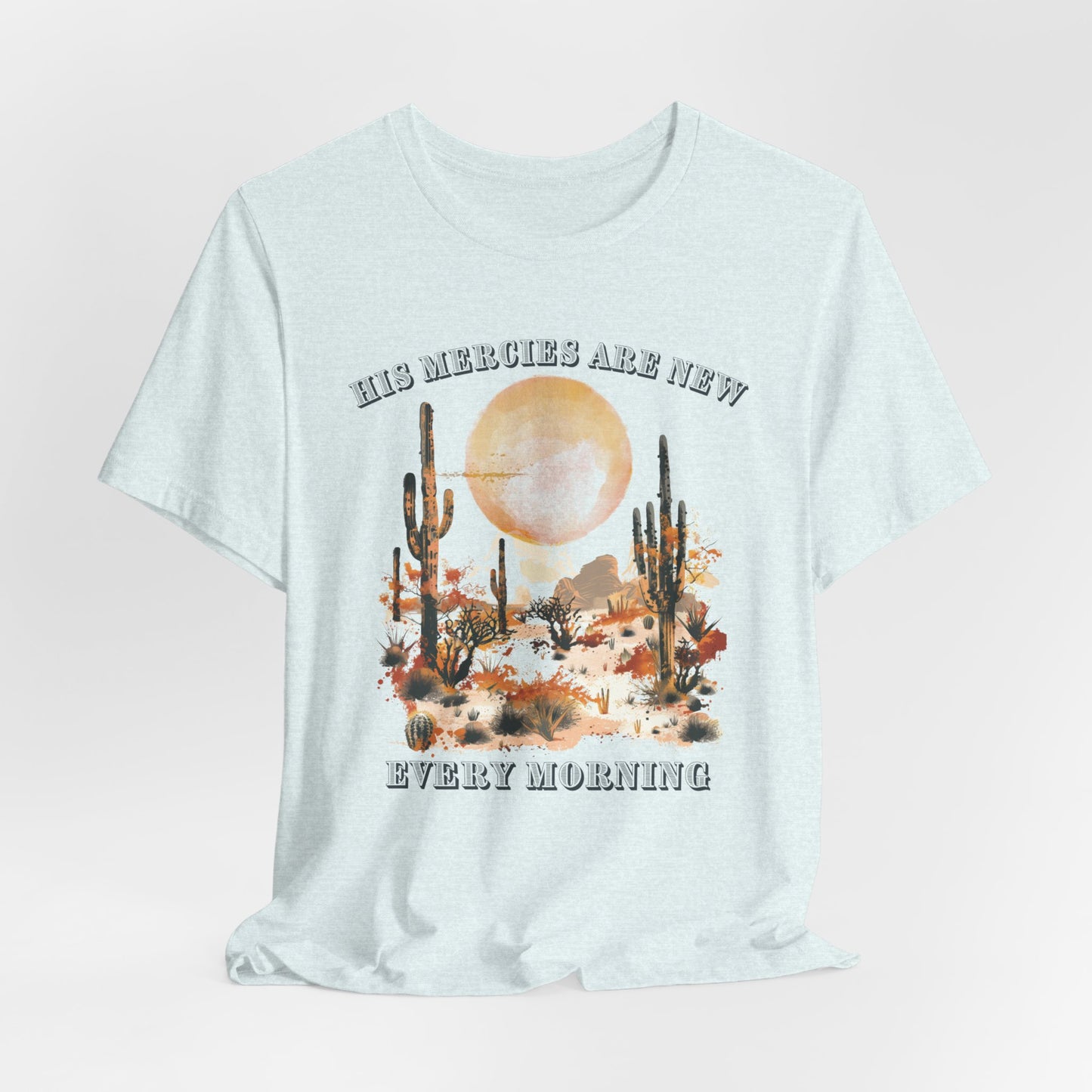 His Mercies are New Every Morning T-shirt - Unisex Jersey Short Sleeve Tee, Christian Merch, Christian Streetwear, Faith Based Shirt, Christian Apparel, Christian Shirts