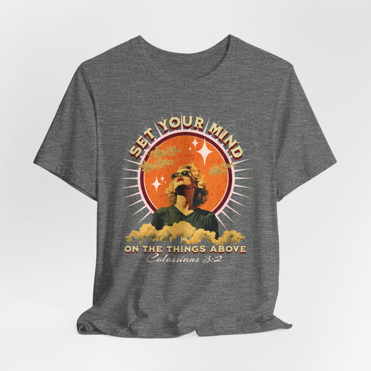 Set Your Mind on the Things Above T-Shirt - Unisex Jersey Short Sleeve Tee, Christian Merch, Christian Streetwear, Faith Based Shirt