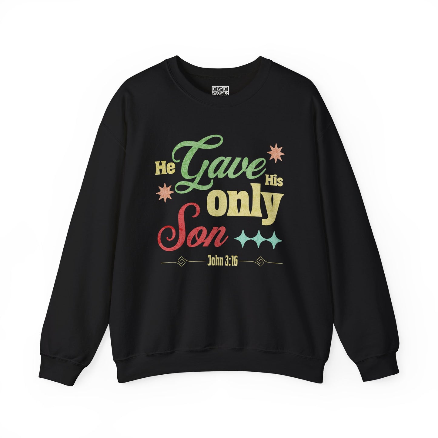 He Gave His Only Son Unisex Heavy Blend Crewneck Sweatshirt, Christian Merch, Christian Streetwear, Ministry Shirt, Faith Based Shirt, Jesus Apparel