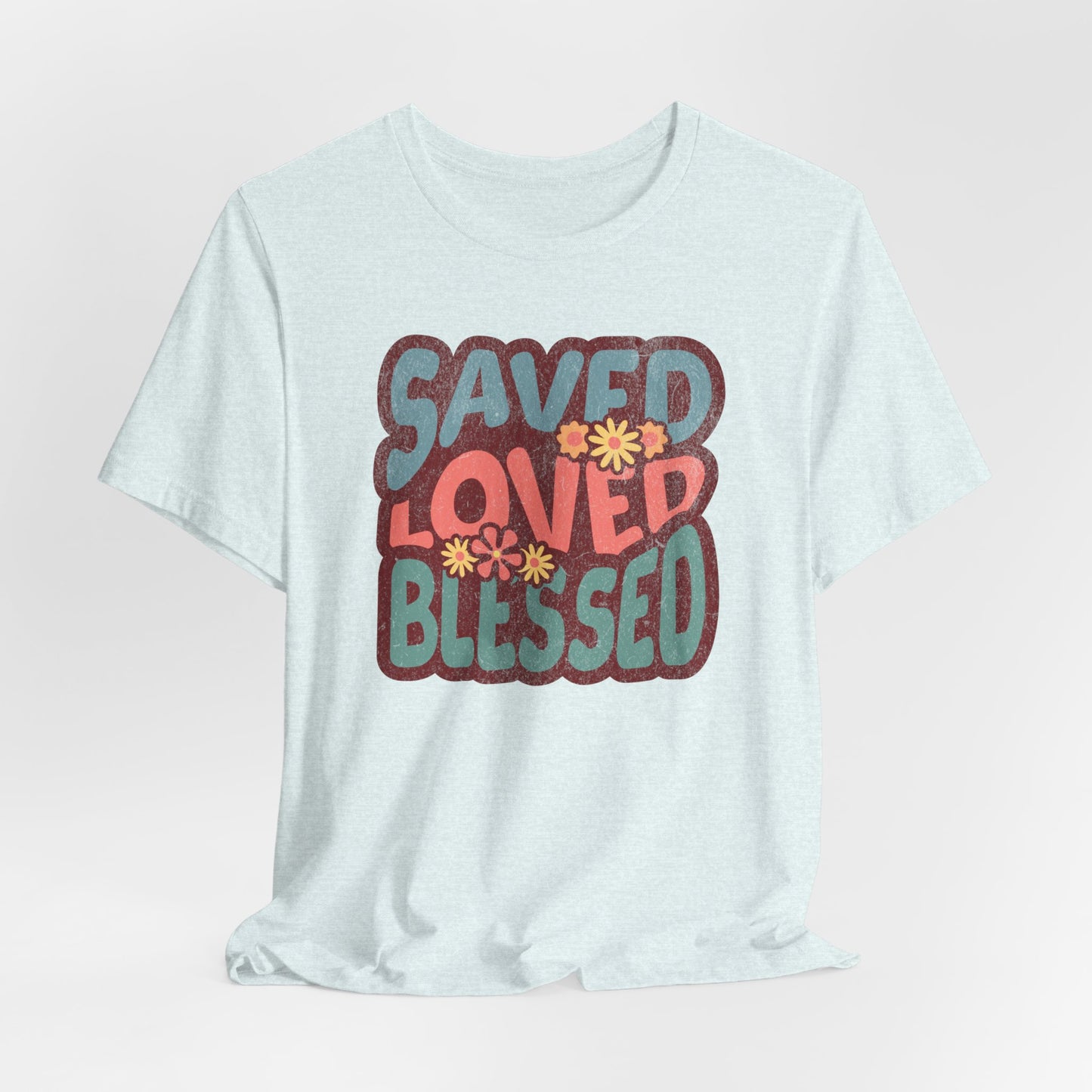 Saved, Loved, Blessed Unisex Jersey Short Sleeve Tee, Christian Merch, Jesus Loves You, Faith Based Shirt, Christian Apparel, Jesus Apparel