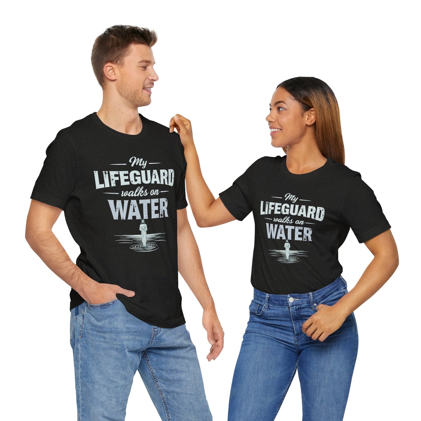 My Lifeguard Walks on Water T-Shirt - Unisex Jersey Short Sleeve Tee, Christian Merch, Christian Streetwear, Jesus Apparel, Religious Tees