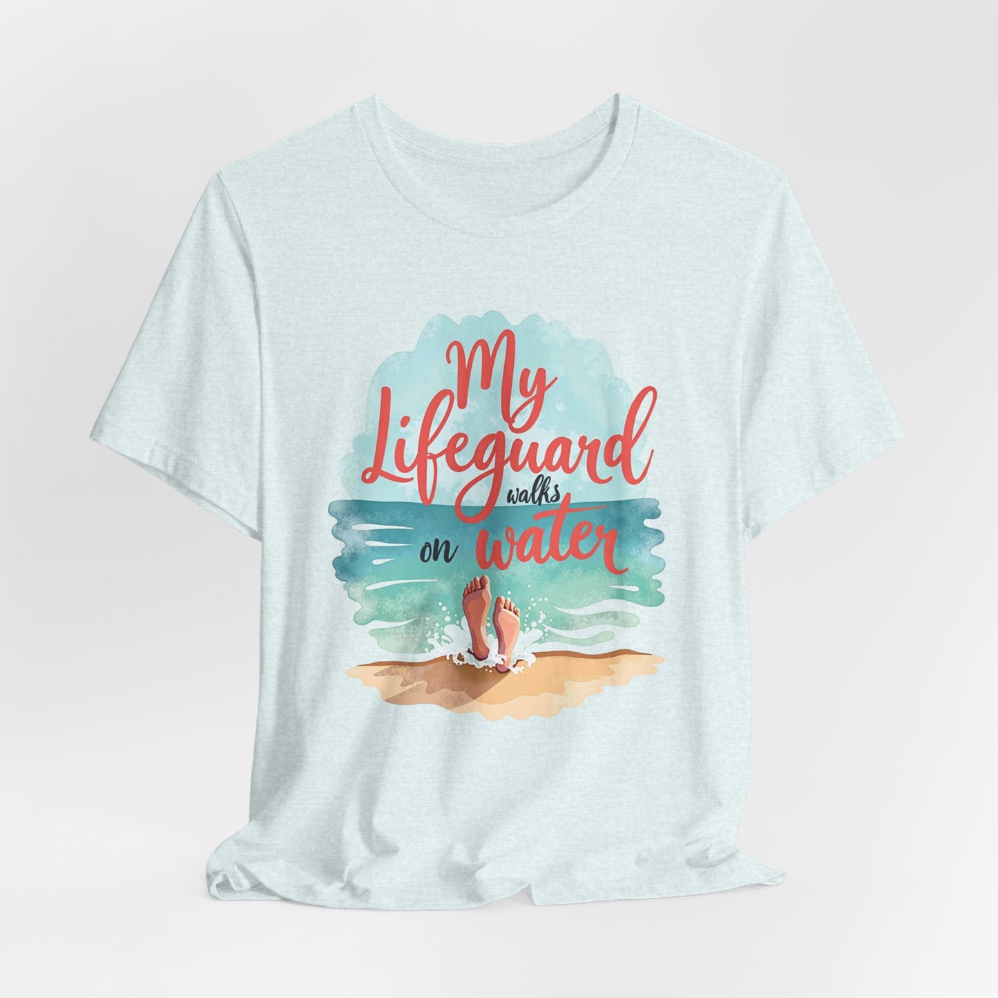 My Lifeguard Walks on Water T-Shirt - Unisex Jersey Short Sleeve Tee, Christian Merch, Christian Streetwear, Jesus Apparel, Religious Tees