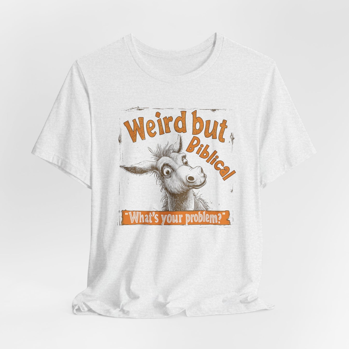 Weird but Biblical Tee, Faith Based Shirt, Unisex Christian T-Shirt, Funny Jesus Apparel, Baptism Gifts, Gift for Pastor or Church Friend