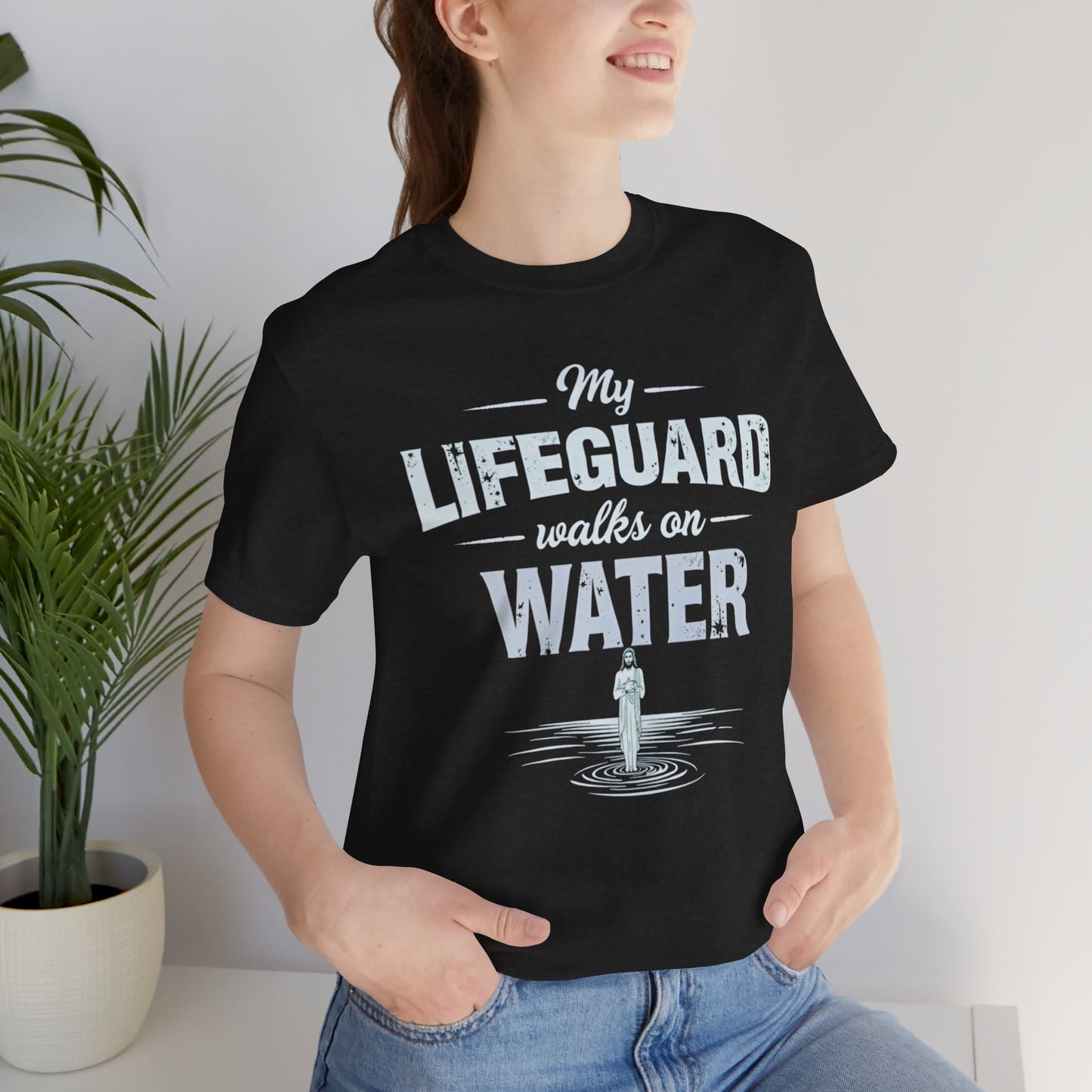 My Lifeguard Walks on Water T-Shirt - Unisex Jersey Short Sleeve Tee, Christian Merch, Christian Streetwear, Jesus Apparel, Religious Tees