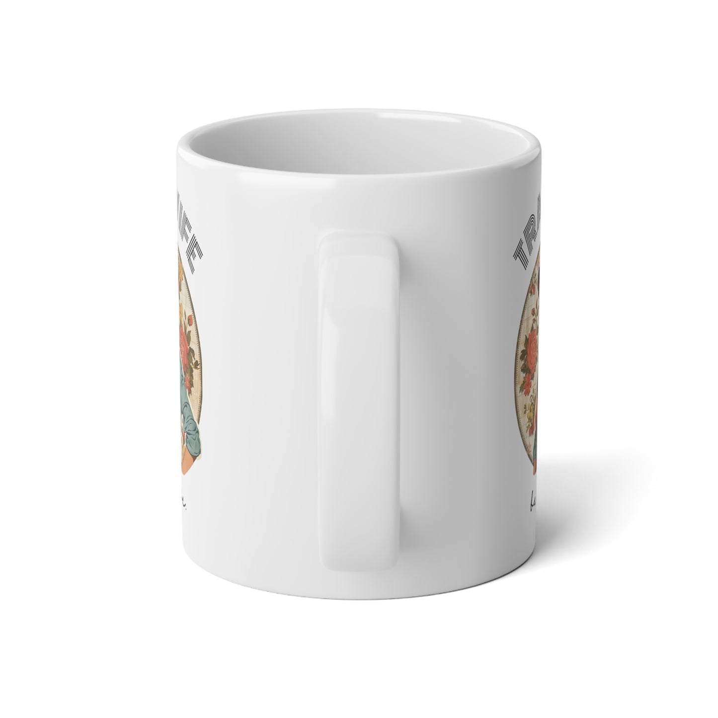 Trad Wife Jumbo Mug, 20oz, Homemaker Gift, Traditional Housewife Tea Cup, Trad Wife Gifts, Present for Wifey, Bridal Shower Mug