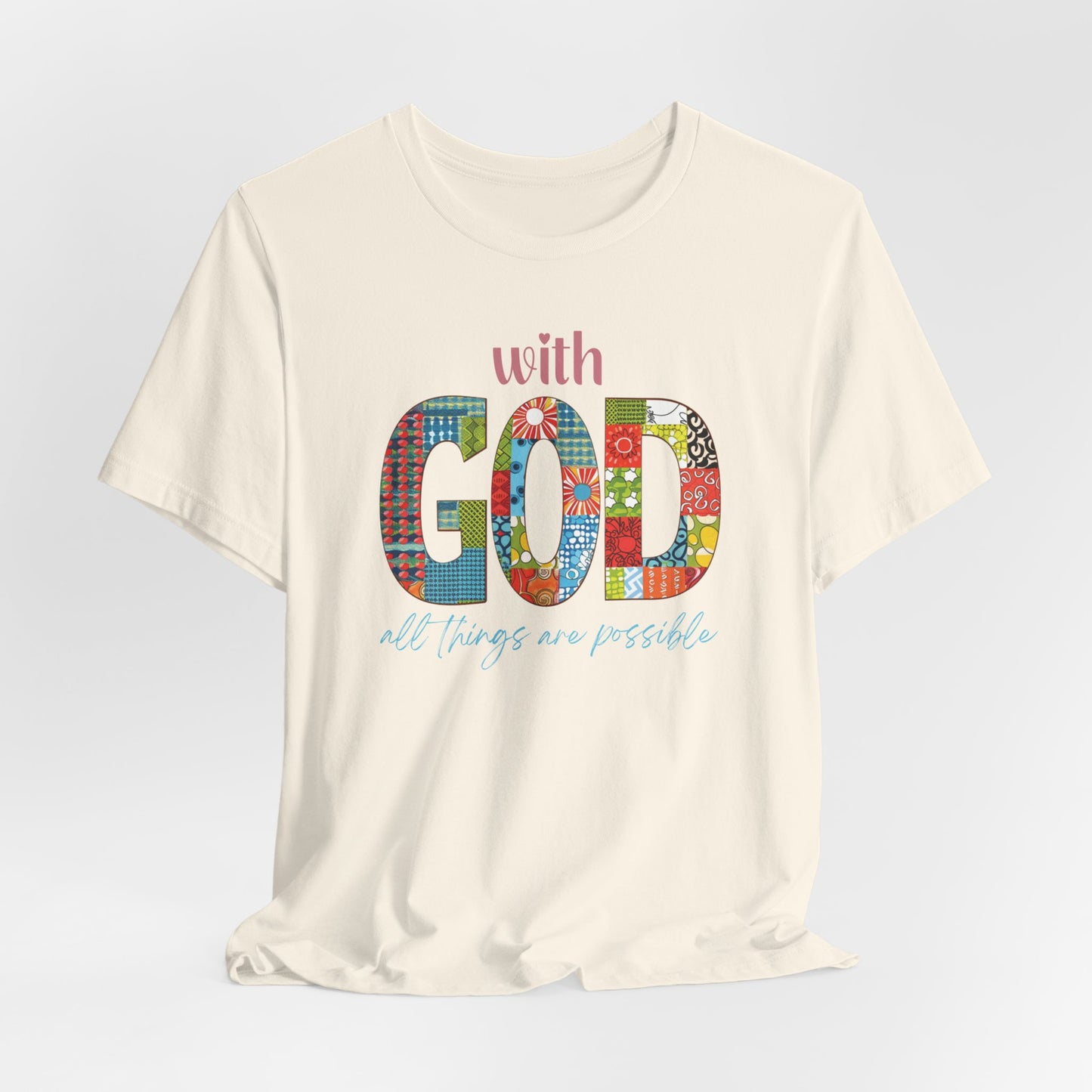 With God all Things are Possible Unisex Jersey Short Sleeve Tee, Christian Merch, Jesus Loves You, Faith Based Shirt, Christian Apparel, Jesus Apparel