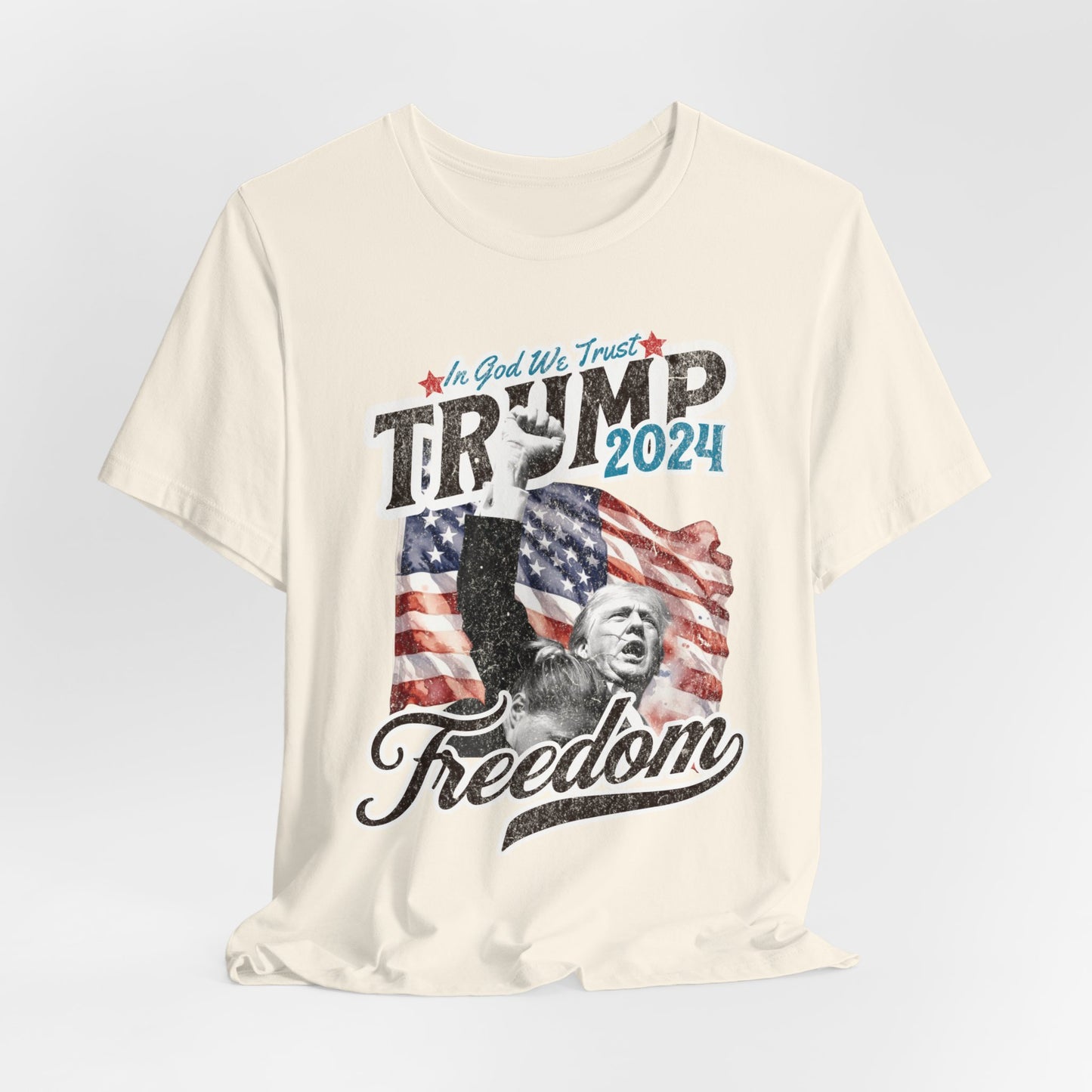 Trump T-Shirt - Unisex Jersey Short Sleeve Tee, Election Apparel, Election 2024, Trump Apparel, Freedom, In God We Trust