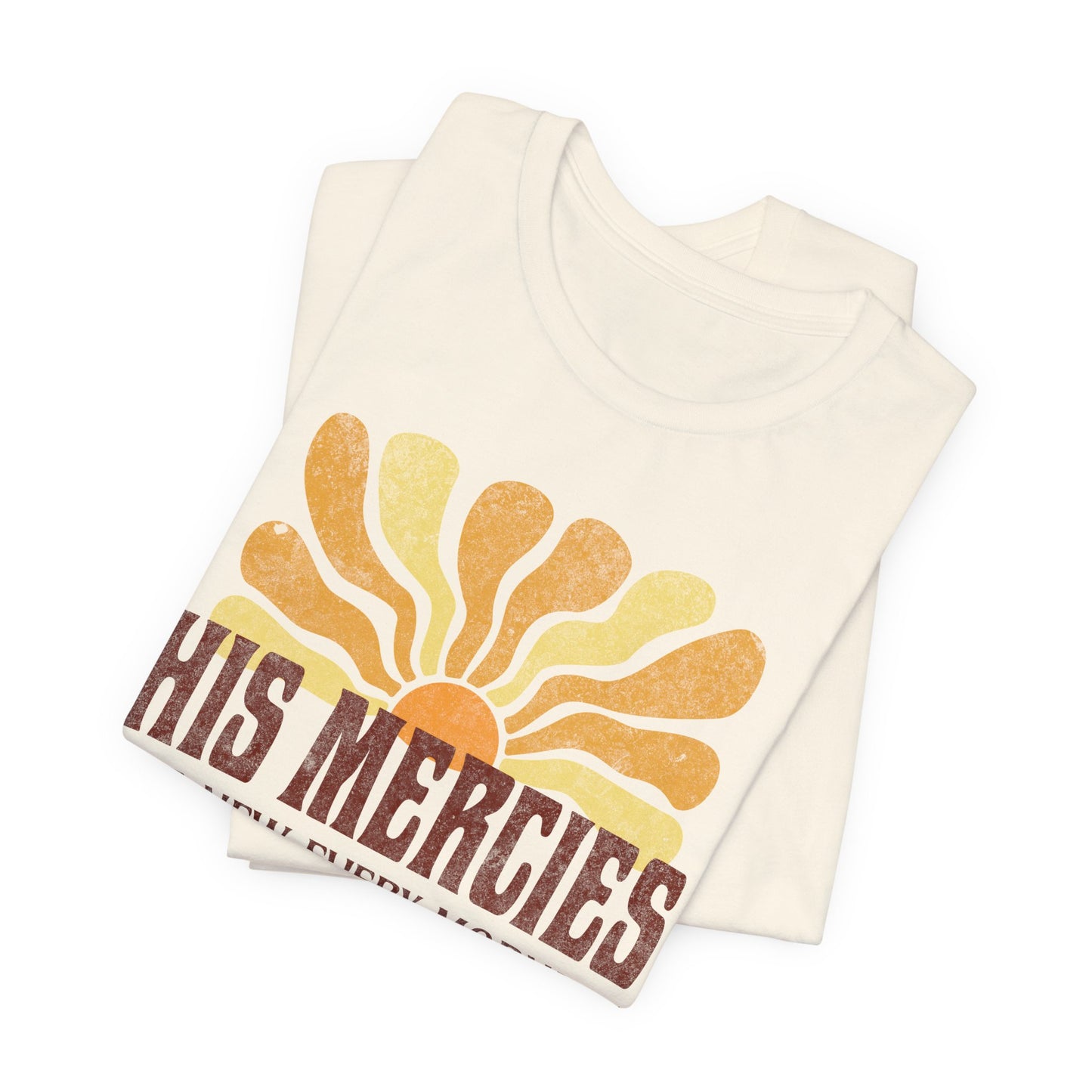 His Mercies are New Every Morning T-Shirt - Unisex Jersey Short Sleeve Tee, Christian Merch, Christian Streetwear, Faith Based Shirt, Jesus Apparel
