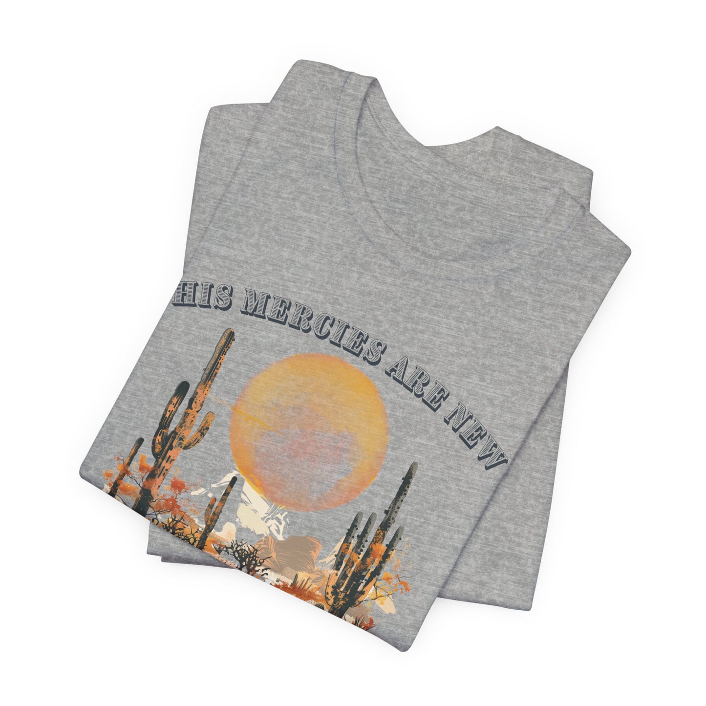 His Mercies are New Every Morning T-shirt - Unisex Jersey Short Sleeve Tee, Christian Merch, Christian Streetwear, Faith Based Shirt, Christian Apparel, Christian Shirts