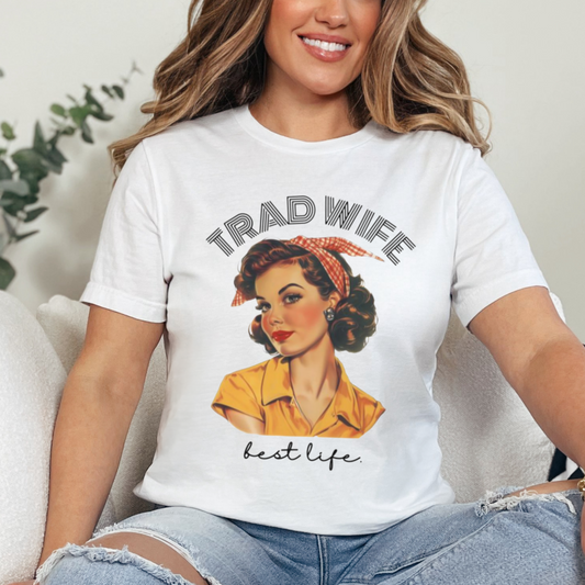 Trad Wife Jersey T-Shirt, Wifey, Traditional Wife Tee, Wifely Gift, Vintage Housewife Shirt, Real Housewife Gift, Wifely Gift, 1950s Housewife