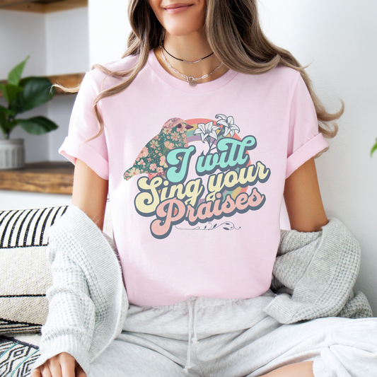 I Will Sing Your Praises Unisex Jersey Short Sleeve Tee, Christian Merch, Jesus Loves You, Faith Based Shirt, Christian Apparel, Jesus Apparel